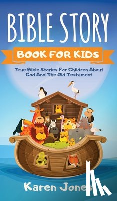 Jones, Karen - Bible Story Book for Kids