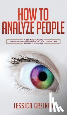 Greiner, Jessica - How To Analyze People