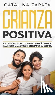 Zapata, Catalina - Crianza positiva