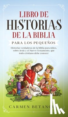 Betancur, Carmen - Libro de Historias de la Biblia Para Los Pequenos