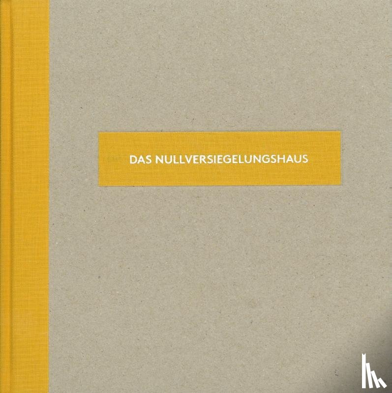 Caramel architekten - Das Nullversiegelungshaus