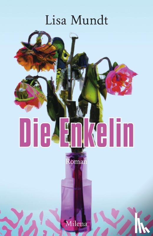 Mundt, Lisa - Die Enkelin
