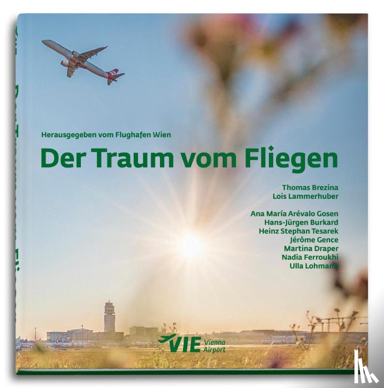 Brezina, Thomas, Lammerhuber, Lois - Der Traum vom Fliegen