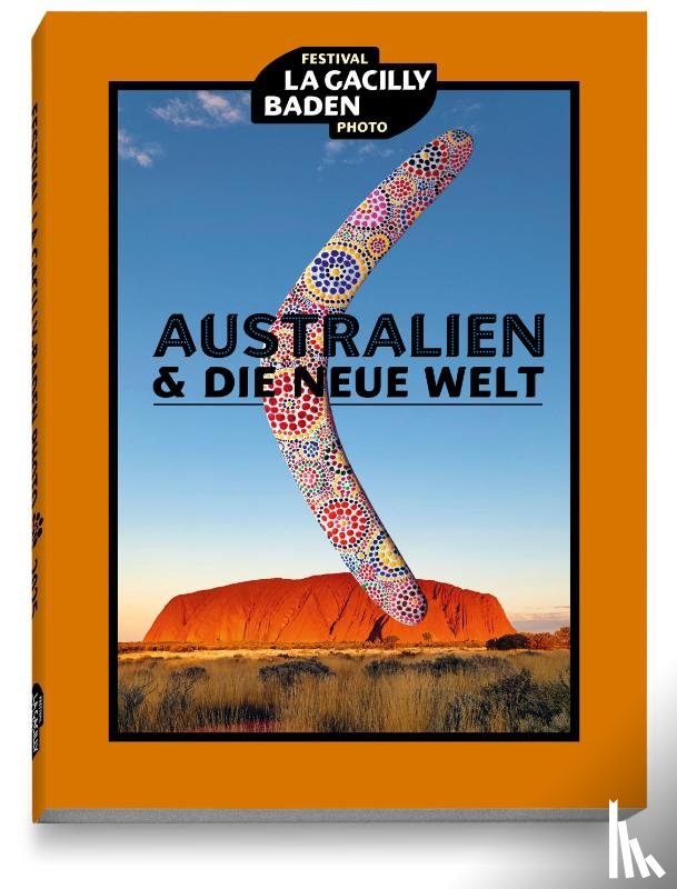Drouhet, Cyril, Lammerhuber, Lois, Le Blaye, Mélina, Rocher, Jacques - AUSTRALIEN & DIE NEUE WELT
