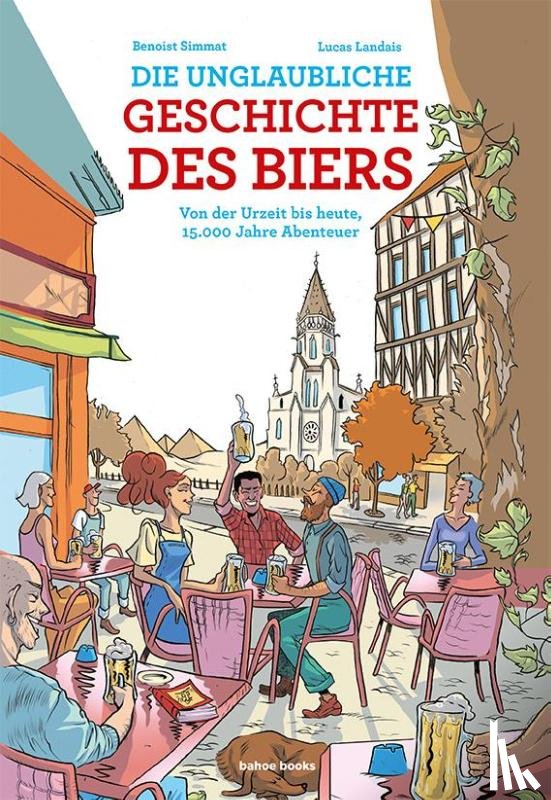  - Die unglaubliche Geschichte des Biers