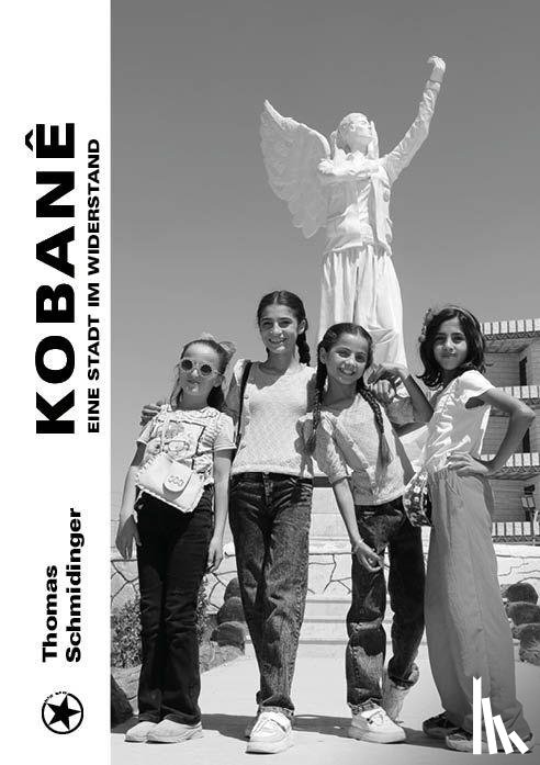 Schmidinger, Thomas - Kobanê