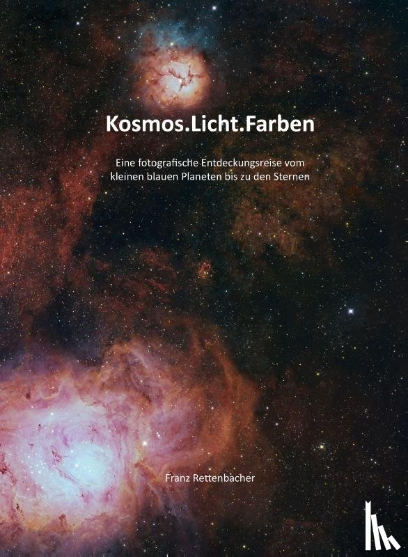 Rettenbacher, Franz - Kosmos.Licht.Farben