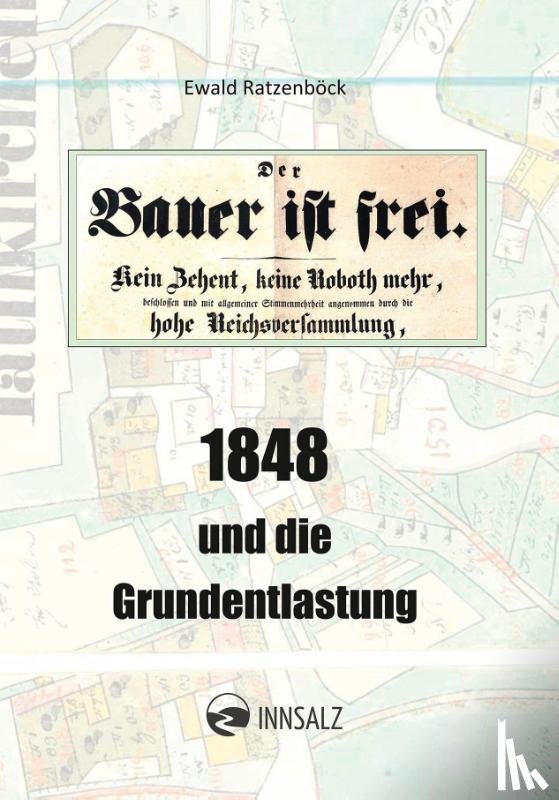 Ratzenböck, Ewald - 1848 und die Grundentlastung