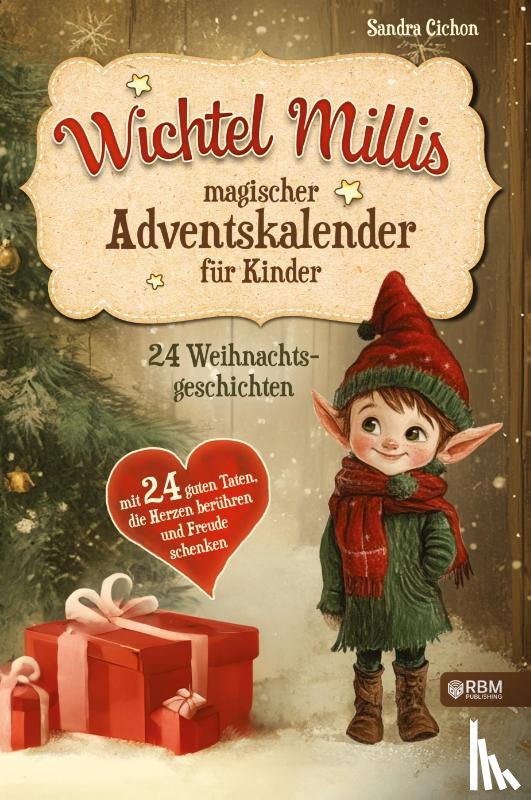 Cichon, Sandra - Wichtel Millis magischer Adventskalender