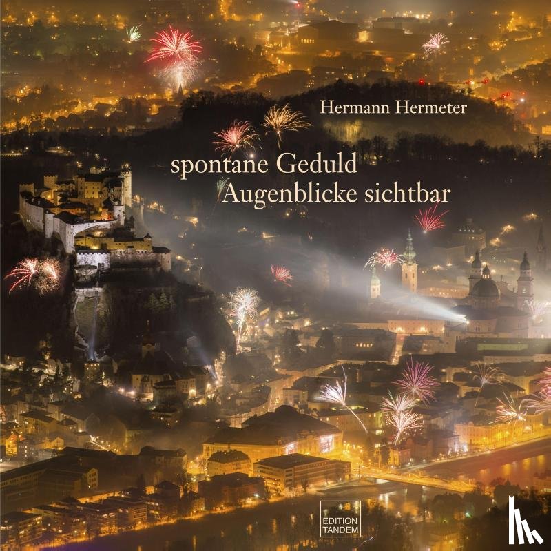 Hermeter, Hermann, Jesch, Katalin - spontane Geduld - Augenblicke sichtbar