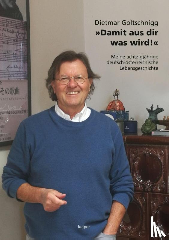 Goltschnigg, Dietmar - 'Damit aus dir was wird!'