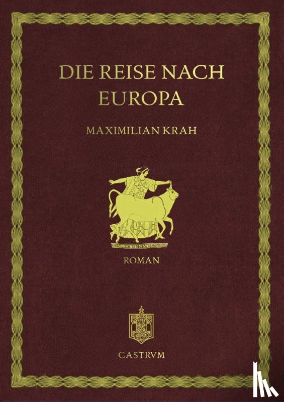 Krah, Maximilian - Die Reise nach Europa