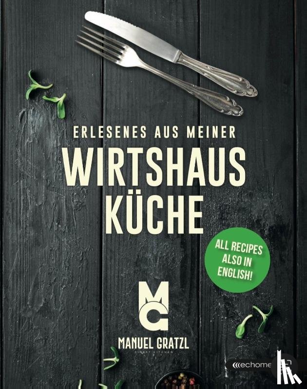 Gratzl, Manuel - Erlesenes aus meiner Wirtshausküche