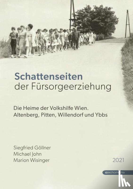 John, Michael, Wisinger, Marion, Göllner, Siegfried - Schattenseiten der Fürsorgeerziehung