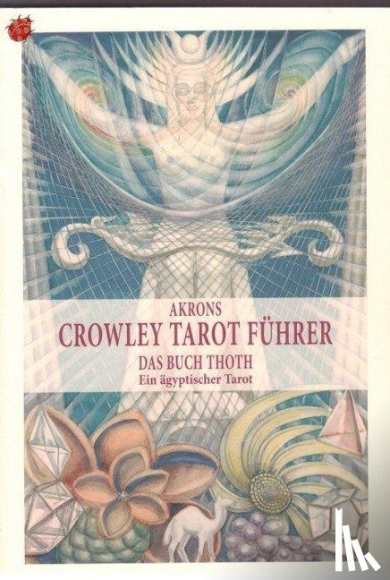 Akron - Akrons Crowley Tarot Führer 2