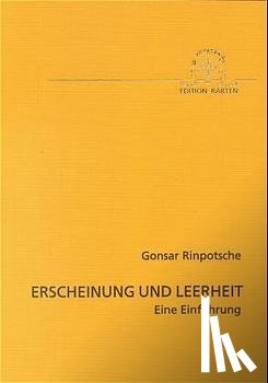 Gonsar Rinpotsche - Erscheinung und Leerheit