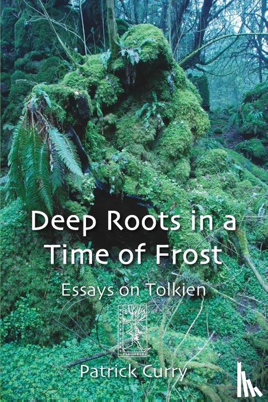 Curry, Patrick (Sophia Centre - Deep Roots in a Time of Frost