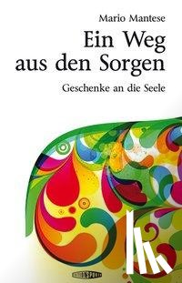 Mantese, Mario - Ein Weg aus den Sorgen