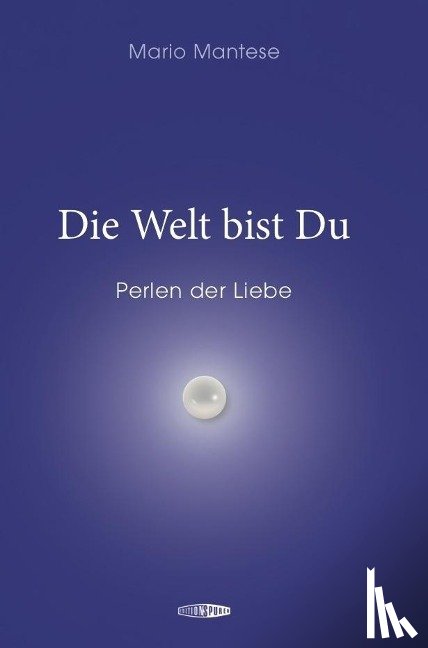 Mantese, Mario - Die Welt bist Du