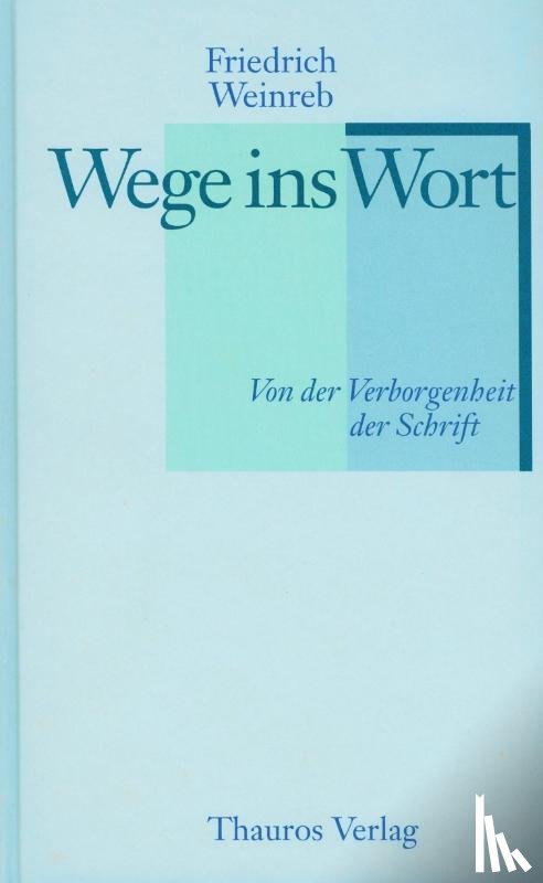 Weinreb, Friedrich - Wege ins Wort