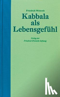 Weinreb, Friedrich - Kabbala als Lebensgefühl