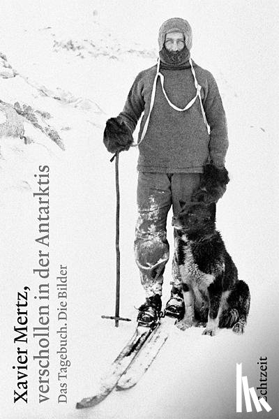 Auf der Maur, Jost, Riggenbach, Martin - Xavier Mertz, verschollen in der Antarktis