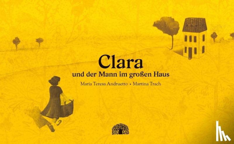 Andruetto, María Teresa - Clara und der Mann im großen Haus