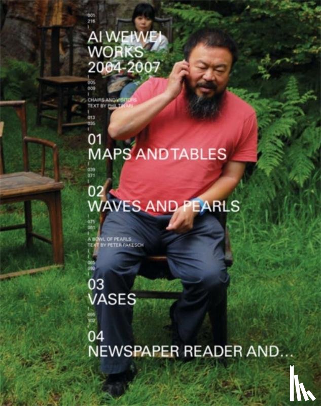  - Ai Weiwei: Works 2004-2007