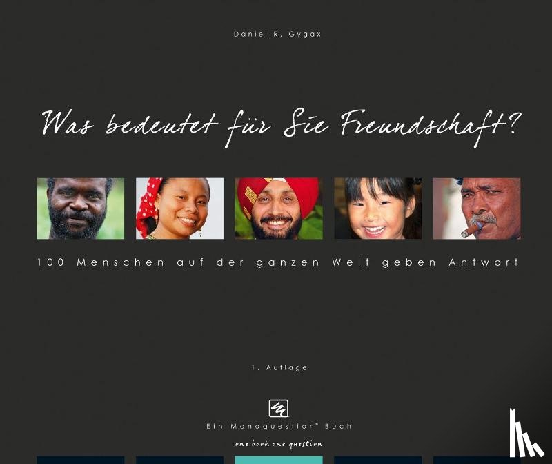 Gygax, Daniel R. - Was bedeutet für Sie Freundschaft?