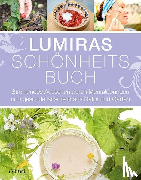 Lumira - Lumiras Schönheitsbuch