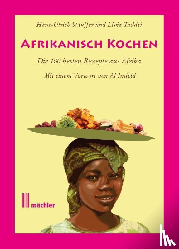Stauffer, Hans-Ulrich, Taddei, Livia - Afrikanisch kochen