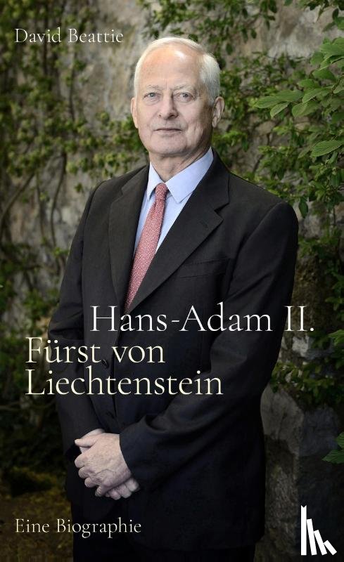 Beattie, David - Hans-Adam II. Fürst von Liechtenstein - Eine Biografie