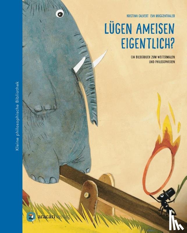 Calvert, Kristina - Lügen Ameisen eigentlich?