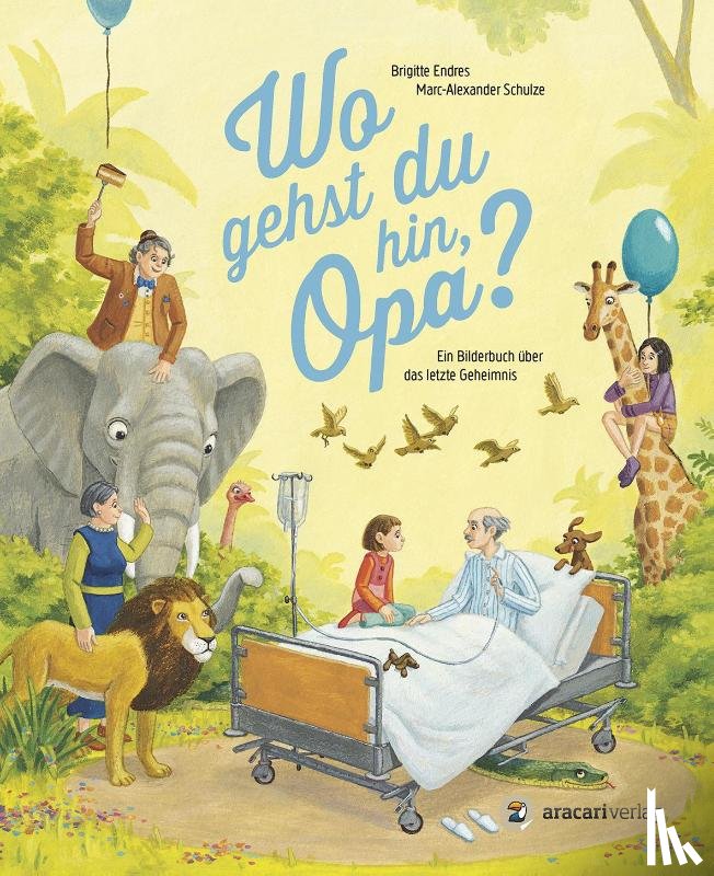 Endres, Brigitte - Wo gehst du hin, Opa?