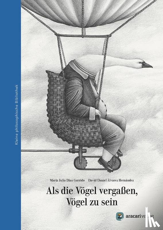 Díaz Garrido, María Julia - Als die Vögel vergaßen, Vögel zu sein