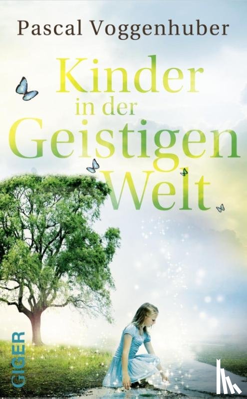 Voggenhuber, Pascal - Kinder in der Geistigen Welt