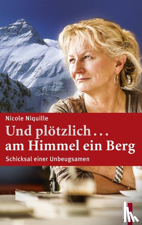 Niquille, Nicole - Und plötzlich ...am Himmel ein Berg