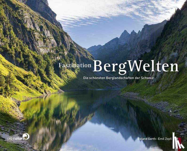 Gerth, Roland, Zopfi, Emil - Faszination Bergwelten