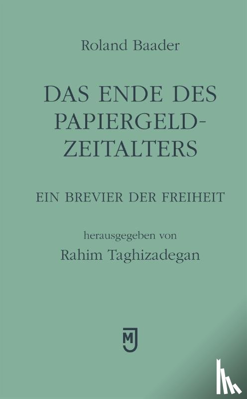 Baader, Roland - Das Ende des Papiergeld-Zeitalters