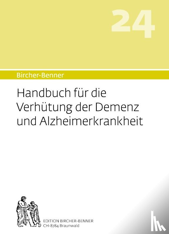 Bircher, Andres, Bircher, Lilli, Bircher, Pascal, Bircher, Anne-Cécile - Handbuch für die Verhütung der Demenz und Alzheimerkrankheit
