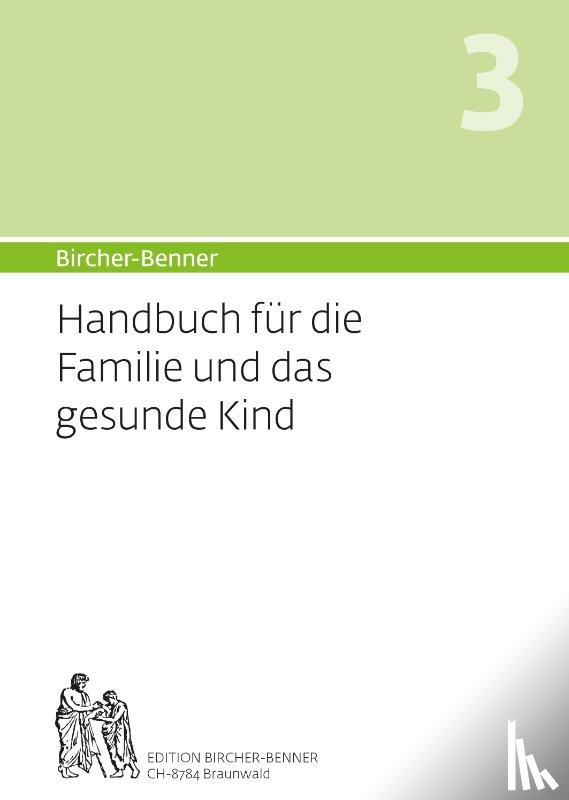 Andres, Bircher, Bircher, Lilli, Bircher, Anne-Cecile, Bircher, Pascal - Bircher-Benner Handbuch 3 für die Familie und das Kind