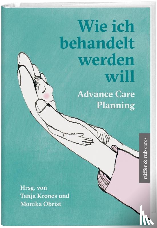 Weber, Andreas - Wie ich behandelt werden will
