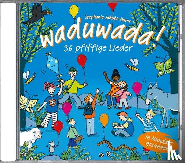 Jakobi-Murer, Stephanie - Waduwada 36 pfiffige Lieder in Mundart und Hochdeutsch