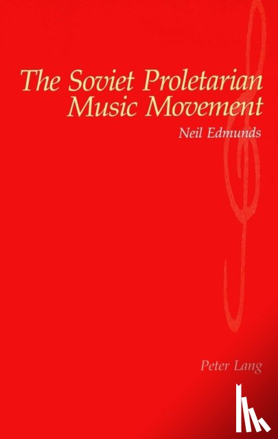 Edmunds, Neil, Edmonds, Neil - The Soviet Proletarian Music Movement