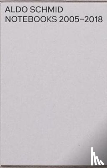Schmid, Aldo - Notebooks 2005–2018
