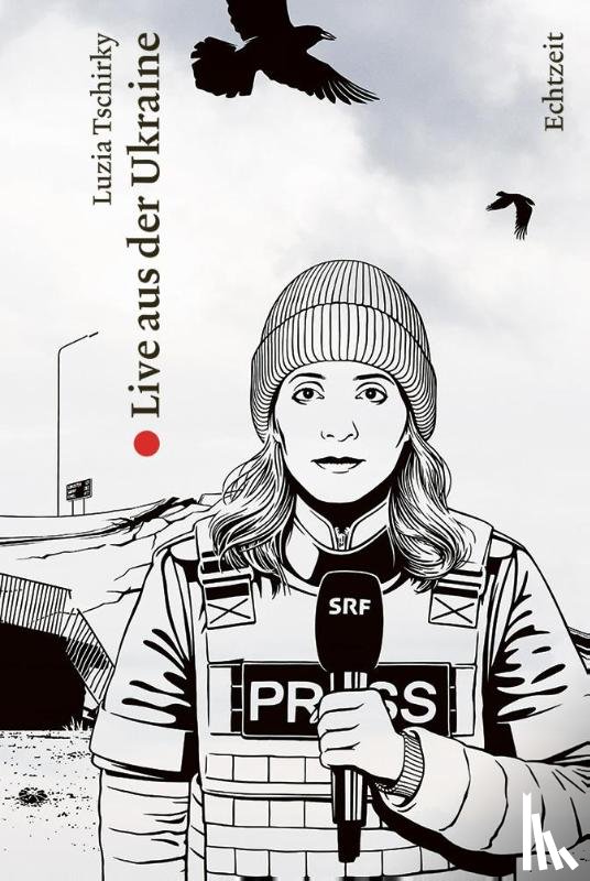 Tschirky, Luzia - Live aus der Ukraine