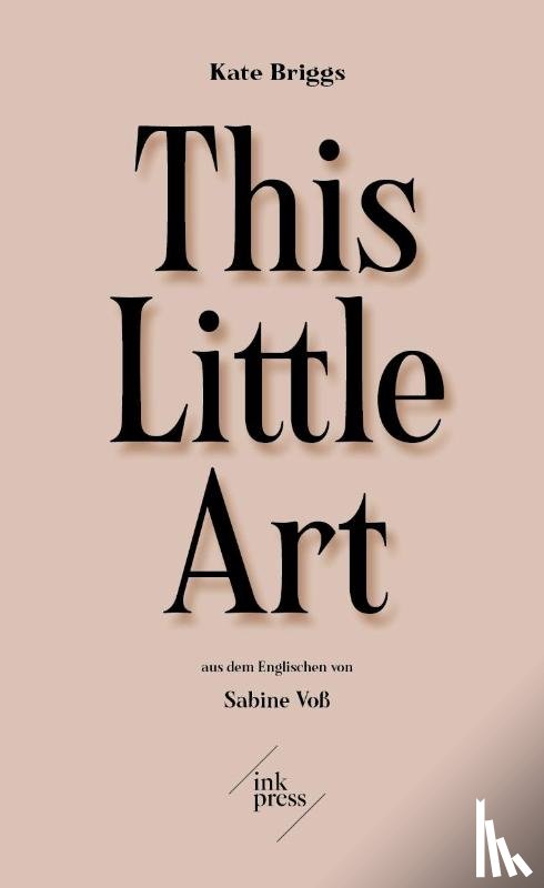 Briggs, Kate - This Little Art