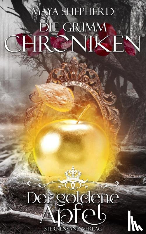 Shepherd, Maya - Die Grimm-Chroniken 05. Der goldene Apfel