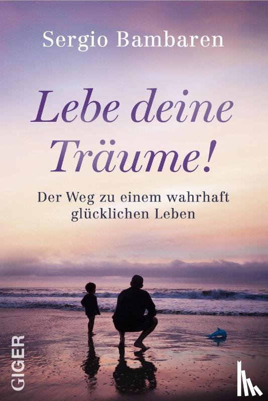 Bambaren, Sergio - Lebe deine Träume!