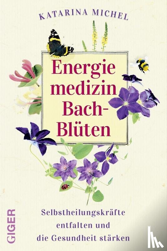 Michel, Katarina - Energiemedizin Bach-Blüten